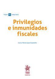 PRIVILEGIOS E INMUNIDADES FISCALES