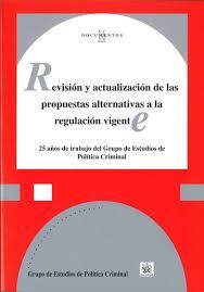 REVISIÓN Y ACTUALIZACIÓN DE LAS PROPUESTAS ALTERNATIVAS A LA REGULACIÓN VIGENTE