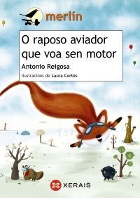 O RAPOSO AVIADOR QUE VOA SEN MOTOR