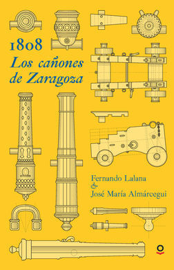 1808. LOS CAÑONES DE ZARAGOZA