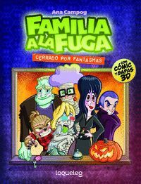 FAMILIA A LA FUGA 3. CERRADO POR FANTASMAS