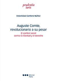 AUGUSTE COMTE, REVOLUCIONARIO A SU PESAR