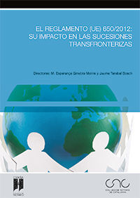 EL REGLAMENTO (UE) 650/2012: SU IMPACTO EN LAS SUCESIONES TRANSFRONTERIZAS