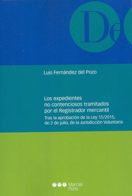 LOS EXPEDIENTES NO CONTENCIOSOS TRAMITADOS POR EL REGISTRO MERCANTIL