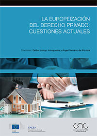 LA EUROPEIZACION DEL DERECHO PRIVADO: CUESTIONES ACTUALES