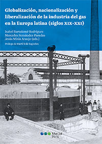 GLOBALIZACION, NACIONALIZACION Y LIBERALIZACION DE LA INDUSTRIA DEL GAS EN LA EU