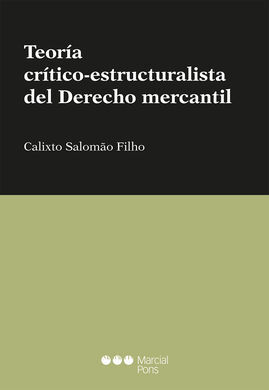 TEORÍA CRÍTICO-ESTRUCTURALISTA DEL DERECHO MERCANTIL