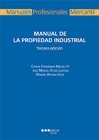 MANUAL DE LA PROPIEDAD INDUSTRIAL (3ª ED.)