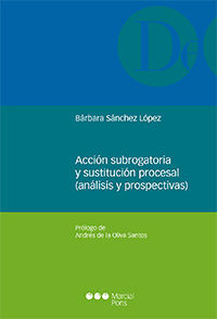 ACCION SUBROGATORIA Y SUSTITUCION PROCESAL (ANALISIS Y PROSPECTIVAS)