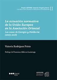 LA ACTUACIÓN NORMATIVA DE LA UNIÓN EUROPEA EN LA ASOCIACIÓN ORIENTAL