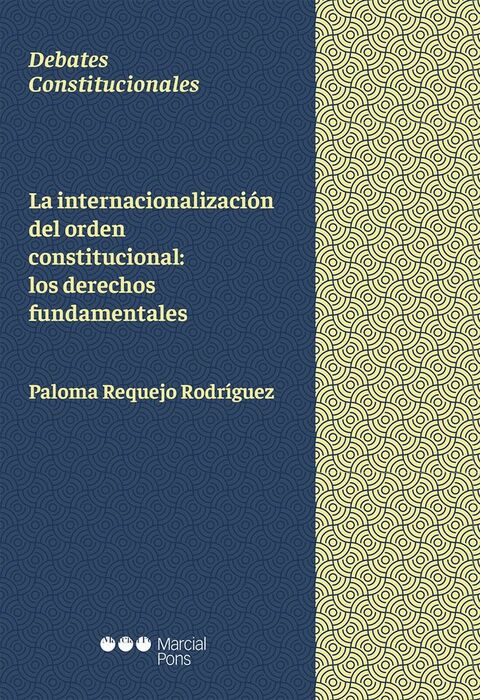 INTERNACIONALIZACIÓN DEL ORDEN CONSTITUCIONAL: LOS DERECHOS FUNDAMENTALES