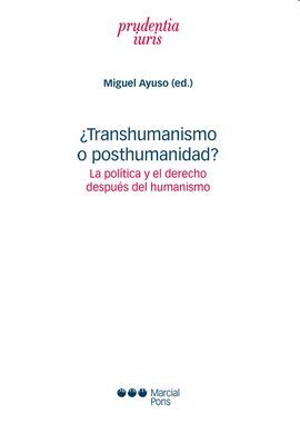 TRANSHUMANISMO O POSTHUMANIDAD?.