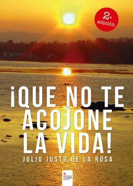 ¡QUE NO TE ACOJONE LA VIDA!