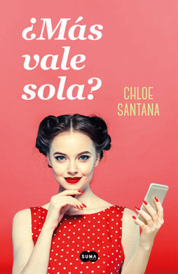 ¿MÁS VALE SOLA?