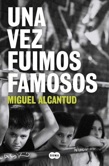 VEZ FUIMOS FAMOSOS, UNA