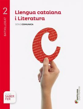LLENGUA CATALANA I LITERATURA - SERIE COMUNICA - 2 BTX - SABER FER