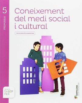CONEIXEMENT DEL MEDI SOCIAL I CULTURAL - 5º ED. PRIM. - SABER FER