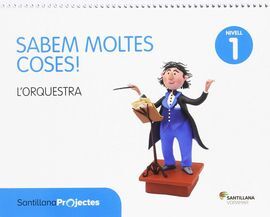 SABEM MOLTES COSES - NIVELL 1: L'ORQUESTRA