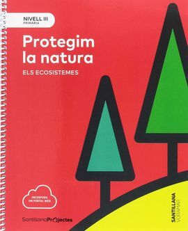 NIVEL III PRI - PROTEGIM LA NATURA ELS ECOSISTEMES