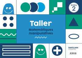 TALLER MATEMATIQUES MANIPULATIVES NIVELL 2