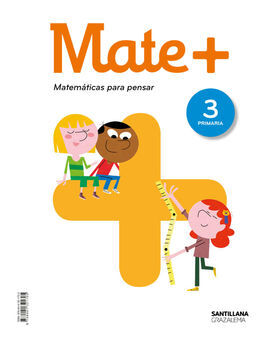 MATE+ MATEMATICAS PARA PENSAR 3 PRIMARIA