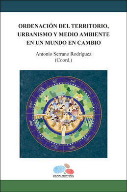 ORDENACIÓN DEL TERRITORIO URBANISMO Y MEDIO AMBIENTE EN UN MUNDO EN CAMBIO