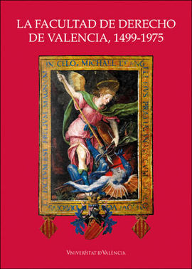 LA FACULTAD DE DERECHO DE VALENCIA, 1499-1975