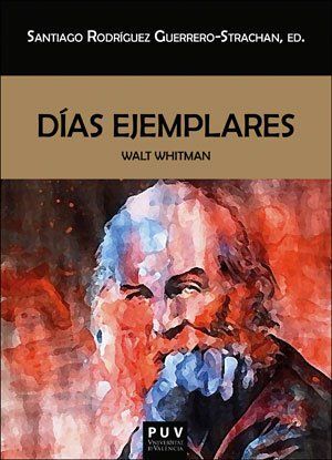DÍAS EJEMPLARES /WALT WHITMAN
