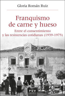 FRANQUISMO DE CARNE Y HUESO