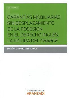 GARANTIAS MOBILIARIAS SIN DESPLAZAMIENTO DE LA POSESION EN EL