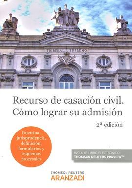 RECURSO DE CASACIÓN CIVIL. CÓMO LOGRAR SU ADMISIÓN