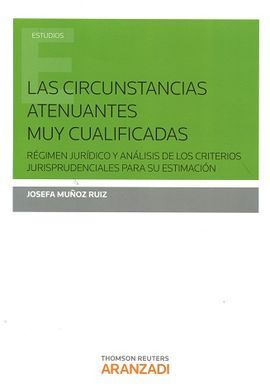 LAS CIRCUNSTANCIAS ATENUANTES MUY CUALIFICADAS