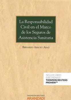 LA RESPONSABILIDAD CIVIL EN EL MARCO DE LOS SEGUROS DE ASISTENCIA SANITARIA