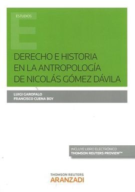 DERECHO E HISTORIA EN LA ANTROPOLOGÍA DE NICOLÁS GÓMEZ DÁVILA