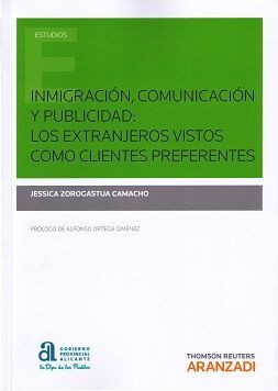 INMIGRACION, COMUNICACION Y PUBLICIDAD: LOS EXTRANJEROS VISTOS COMO CLIENTES PREFERENTES