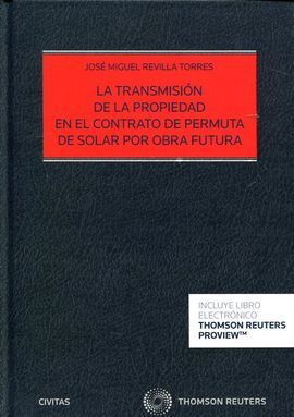 TRANSMISIÓN DE LA PROPIEDAD EN EL CONTRATO DE PERMUTA DE SOLAR POR OBRA FUTURA