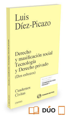 DERECHO Y MASIFICACIÓN SOCIAL TECNOLOGÍA Y DERECHO PRIVADO (PAPEL+E-BOOK)