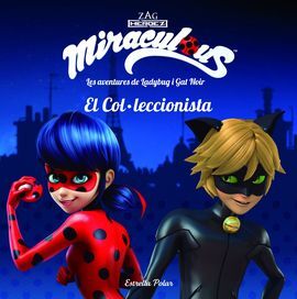 MIRACULOUS. LES AVENTURES DE LADYBUG I GAT NOIR. EL COL·LECCIONISTA