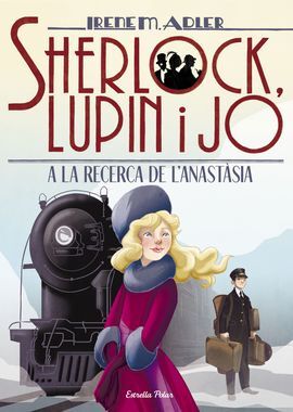 SHERLOCK, LUPIN I JO 14: A LA RECERCA D'ANASTÀSIA