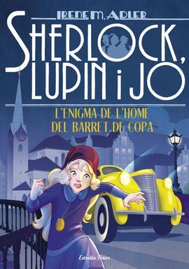 SHERLOCK, LUPIN I JO 15: L'ENIGMA DE L'HOME DEL BARRET DE COPA