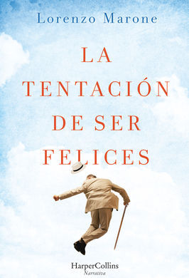 LA TENTACIÓN DE SER FELICES