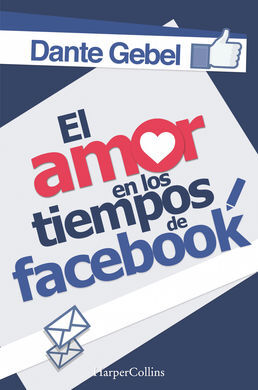 EL AMOR EN LOS TIEMPOS DE FACEBOOK