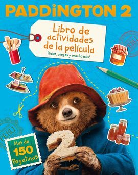 PADDDINGTON 2. LIBRO DE ACTIVIDADES DE LA PELÍCULA