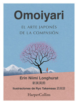 OMOIYARI. EL ARTE JAPONES DE LA COMPASION