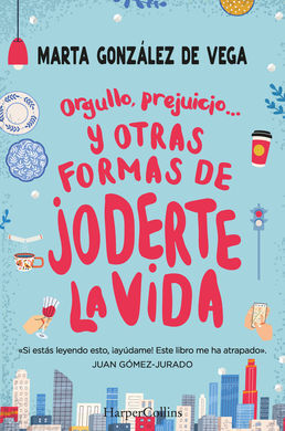 ORGULLO PREJUICIO Y OTRAS FORMAS JODERTE