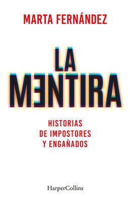 LA MENTIRA HISTORIAS IMPOSTORES ENGAÑADO