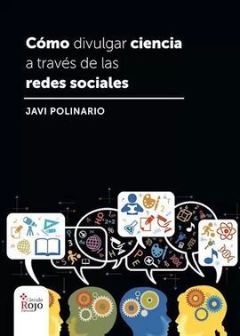 CÓMO DIVULGAR CIENCIA A TRAVÉS DE LAS REDES SOCIALES