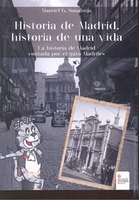HISTORIA DE MADRID, HISTORIA DE UNA VIDA