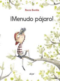 ¡MENUDO PAJARO!