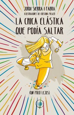 LA CHICA ELÁSTICA QUE PODÍA SALTAR